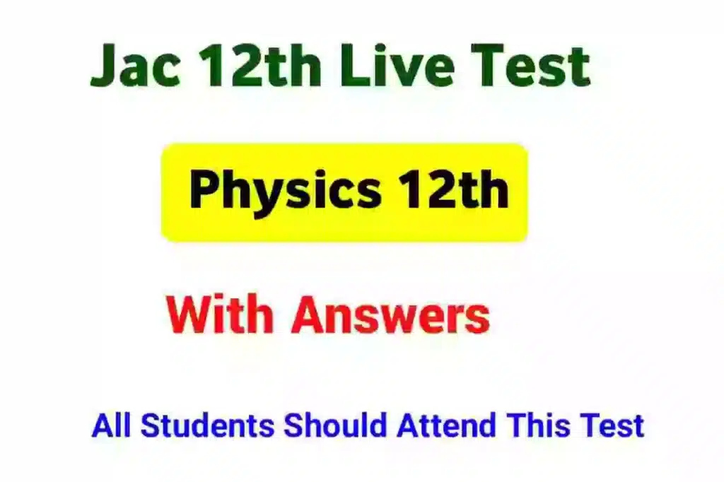 JAC 12th Model Paper 2022 Answer Sheet Physics Live test[Set-1]