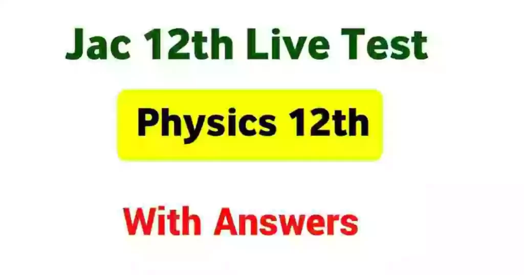 JAC 12th Model Paper 2022 Physics Live Test-[Set-4]