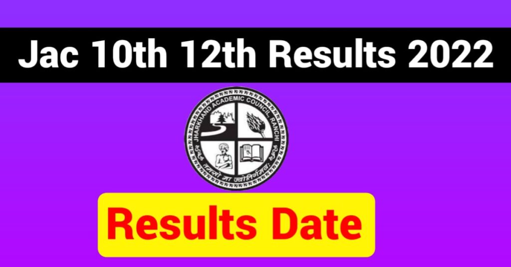JAC 10th 12th Result 2022 Date