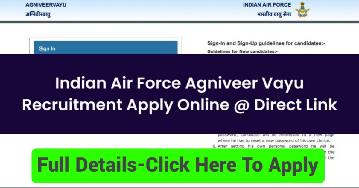 Indian Airforce Agniveer Recruitment 2022 – Notification, Apply Online, Eligibility