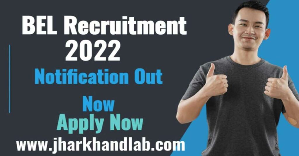 BEL Recruitment 2022 for Project Engineer / Trainee Engineer Posts | Check Notification | Apply Now
