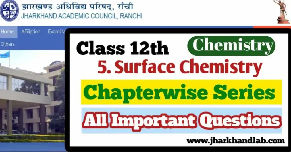 JAC 12th Chemistry Important Questions [Ch 5 ] Surface Chemistry