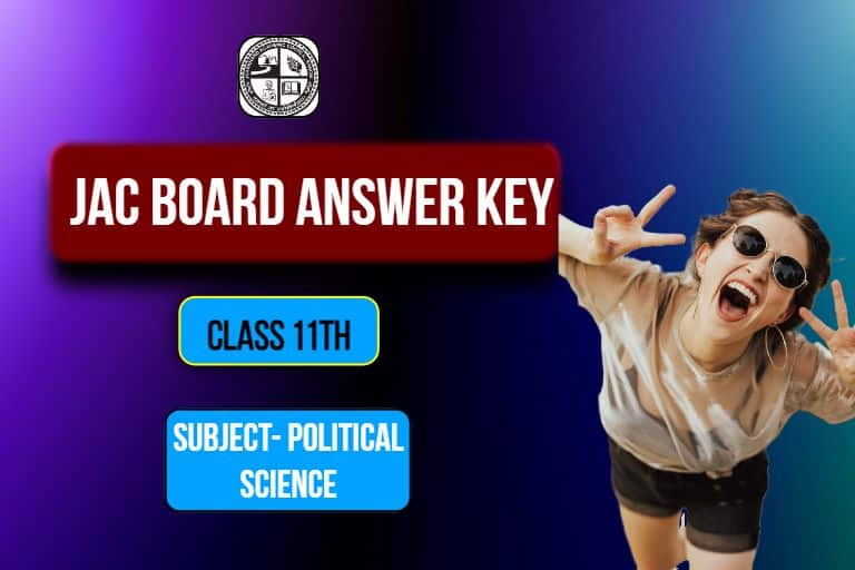 JAC 11th Political Science Exam Answer Key 2023