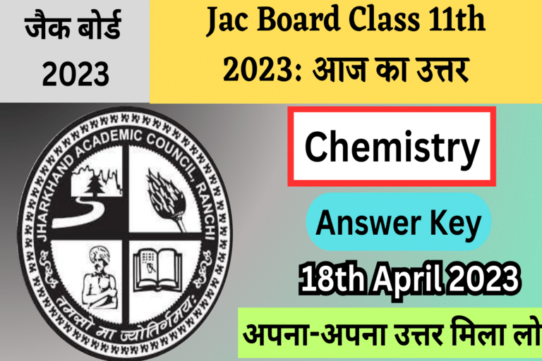 JAC 11th Chemistry Exam Answer Key 2023