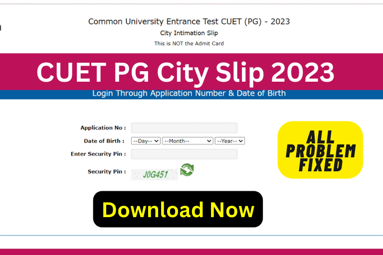CUET Pg City Slip Download 2023