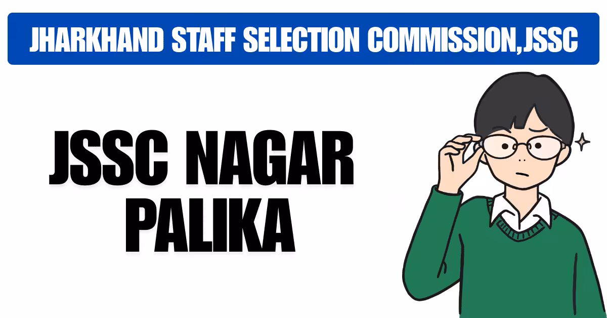 JSSC Nagar Palika Vacancy 2025
