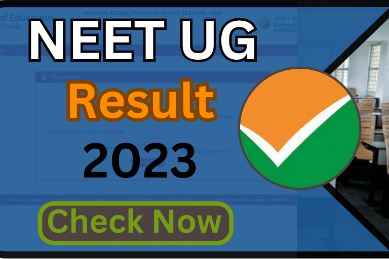 NEET UG Result 2023 Declared [ Check Now ]