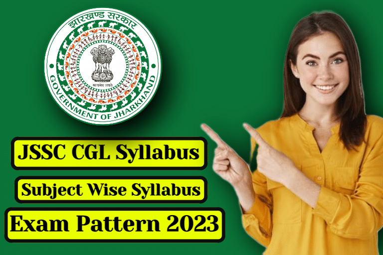JSSC CGL 2023 Syllabus and Exam Pattern [ Check Now ]