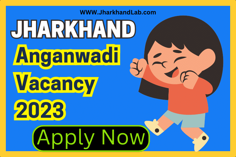 Jharkhand Anganwadi Vacancy 2023 Apply Now