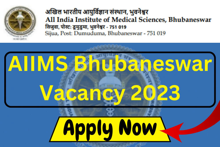 AIIMS Bhubaneswar Vacancy 2023 [ Apply Now ]