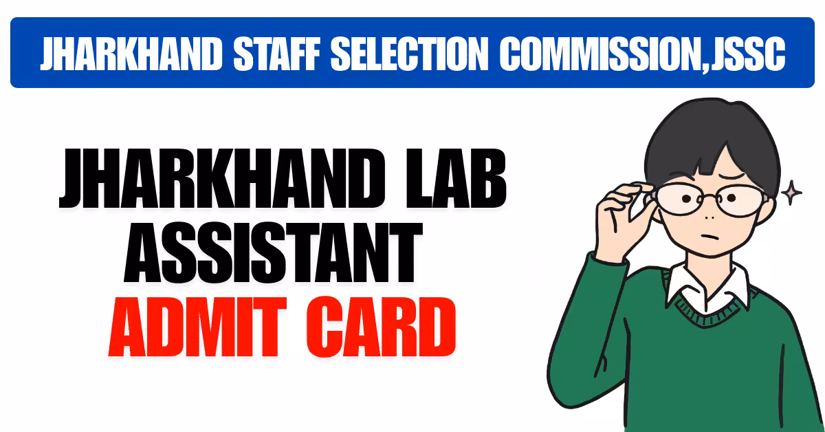 JSSC Jharkhand Lab Assistant Admit Card 2025