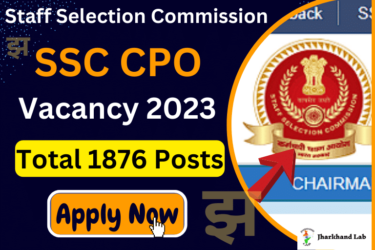 SSC CPO Vacancy 2023 Out For 1876 Posts [ Download Now ]