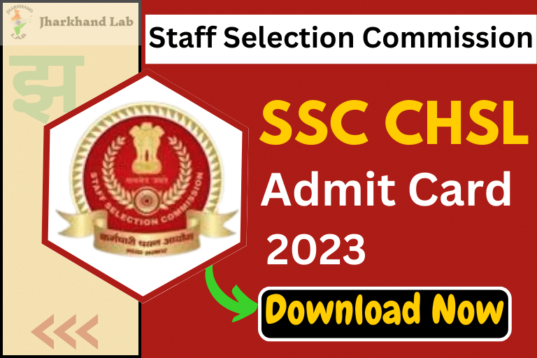 SSC CHSL Admit Card 2023 Out [ Download Now ]