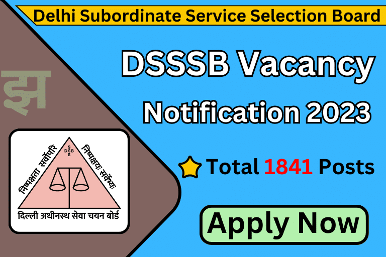 DSSSB Vacancy 2023 For 1841 Posts [ Apply Now ]