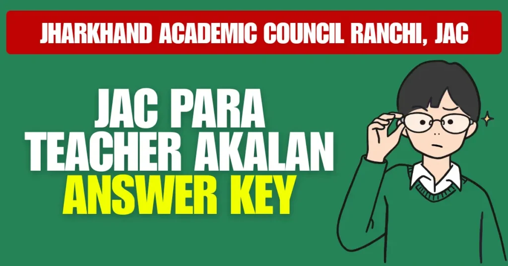Jac Para Teacher Akalan Answer Key 2025