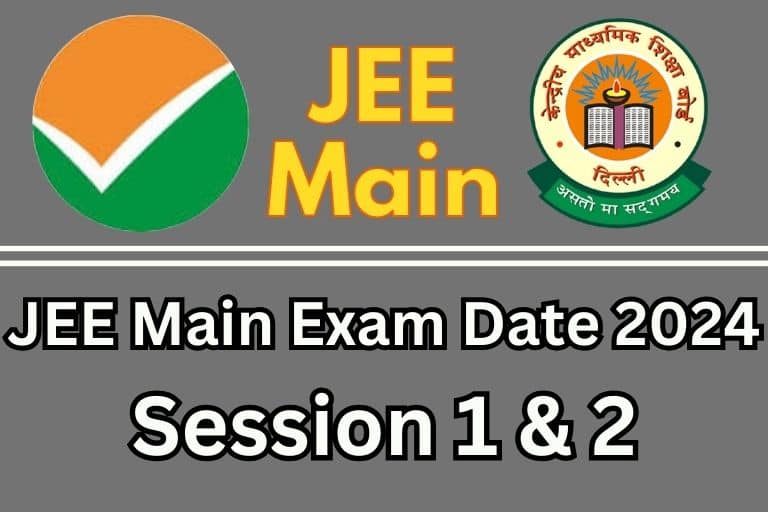 JEE Main Exam Date 2024 [ Session 1 and 2 ]