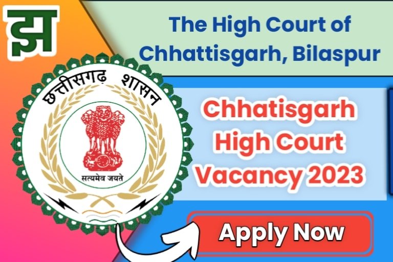 Chhatisgarh High Court Vacancy 2023