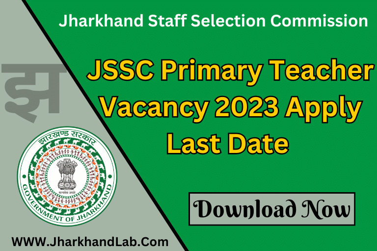 JSSC Primary Teacher Vacancy 2023 Apply Last Date [ Apply Now ]