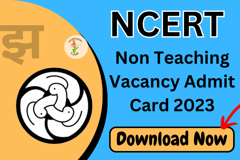 NCERT Non Teaching Vacancy Admit Card 2023 [ Download Now ]