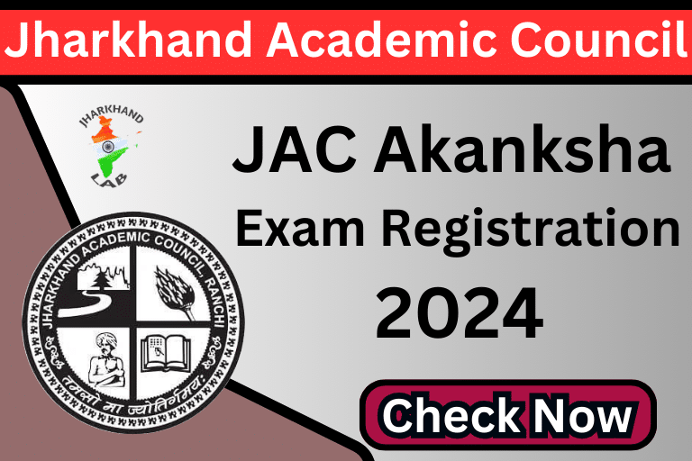 JAC Akanksha Exam Registration 2024 [ Check Now ]