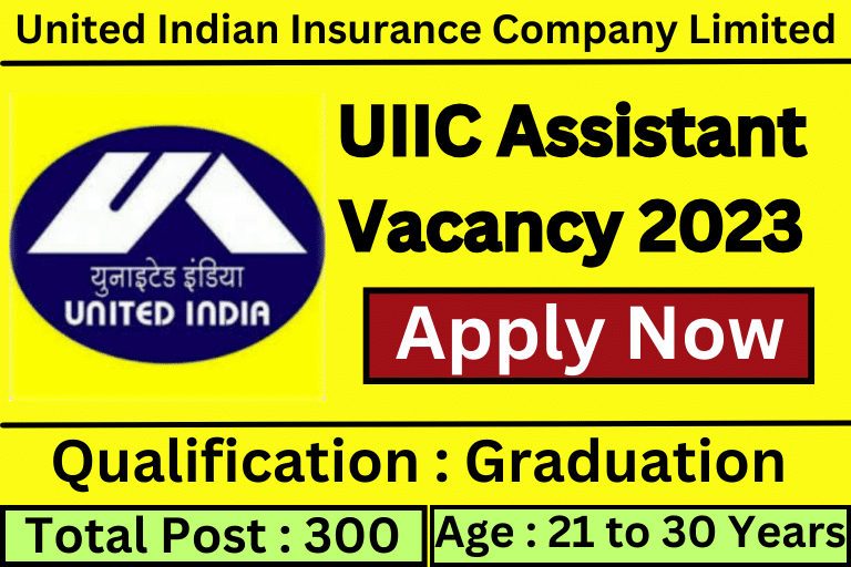 UIIC Assistant Vacancy 2023 [ Apply Now ]