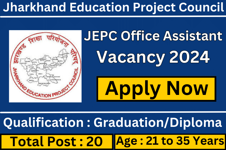 JEPC Office Assistant Vacancy 2024 [ Apply Now ]