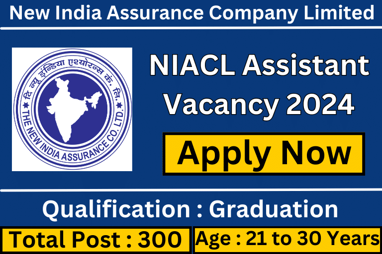 NIACL Assistant Vacancy 2024 [ Apply Now ]