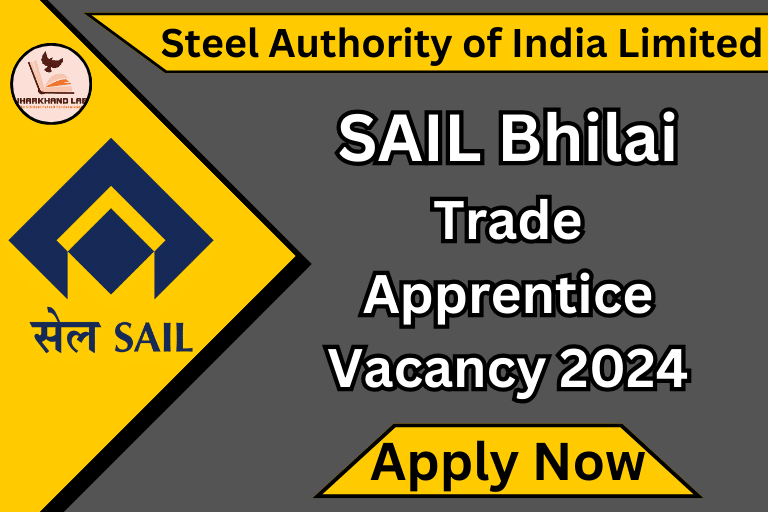 SAIL Bhilai Trade Apprentice Vacancy 2024 [ Apply Now ]