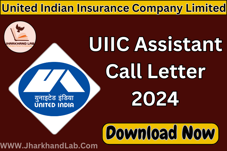 UIIC Assistant Call Letter 2024 [ Download Now ]