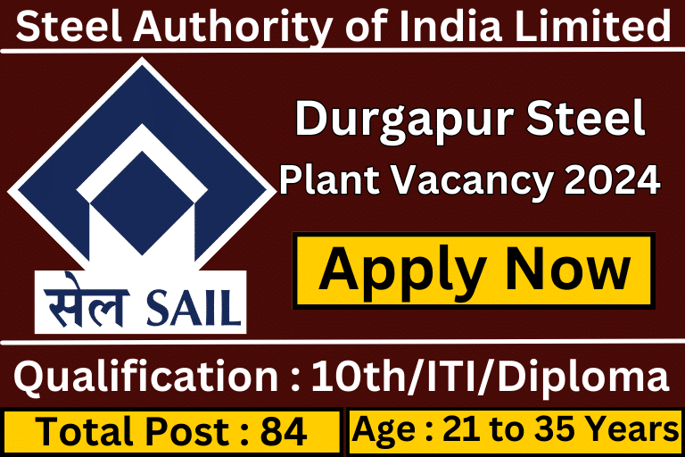 Durgapur Steel Plant Vacancy 2024 [ Apply Now ]