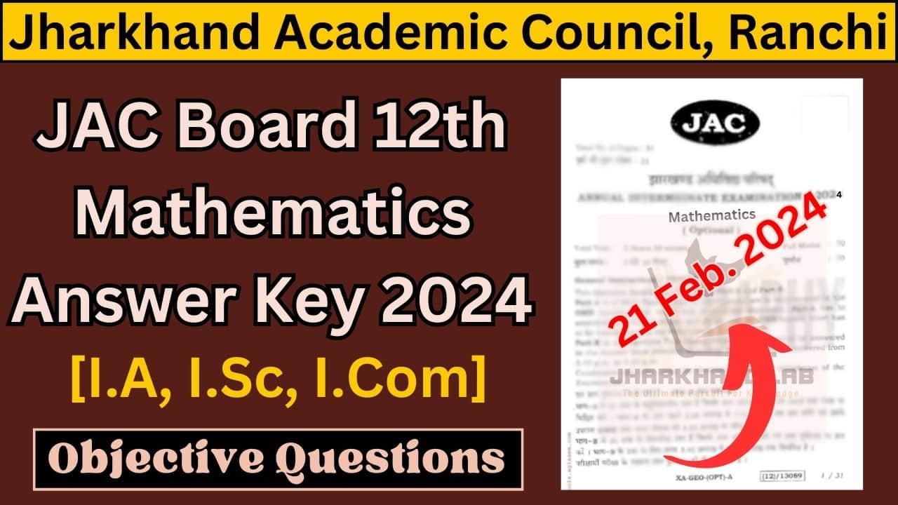 JAC Board 12th Mathematics Answer Key 2024 [ Download Now ]