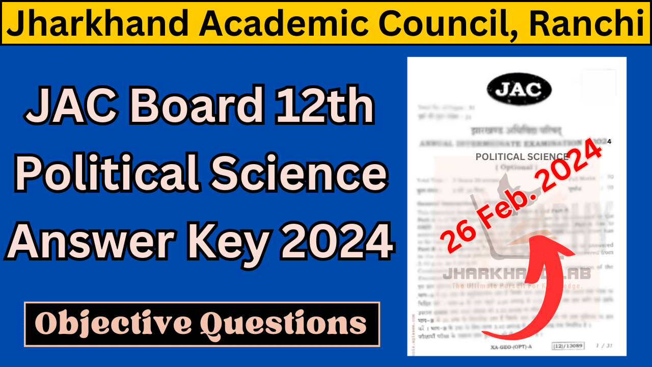 JAC Board 12th Political Science Answer Key 2024 [ Download Now ]