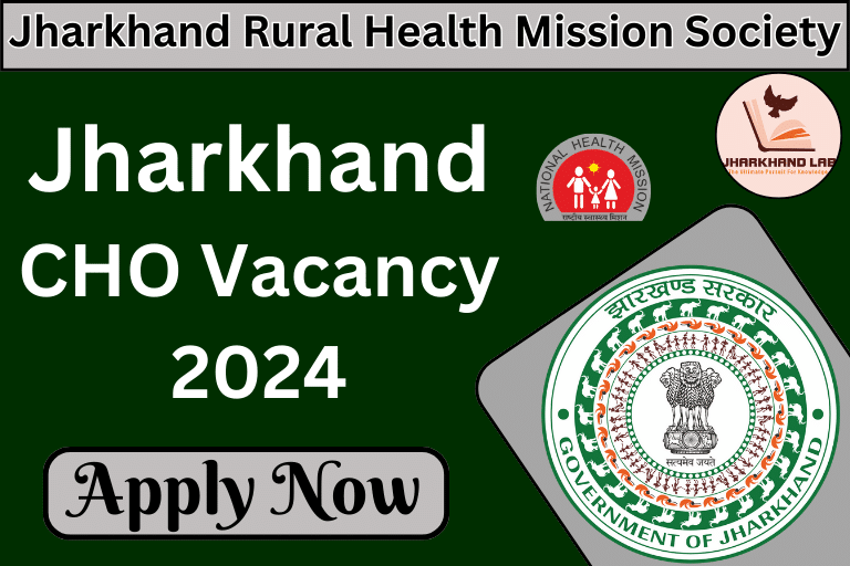 Jharkhand CHO Vacancy 2024 [ Apply Now ]