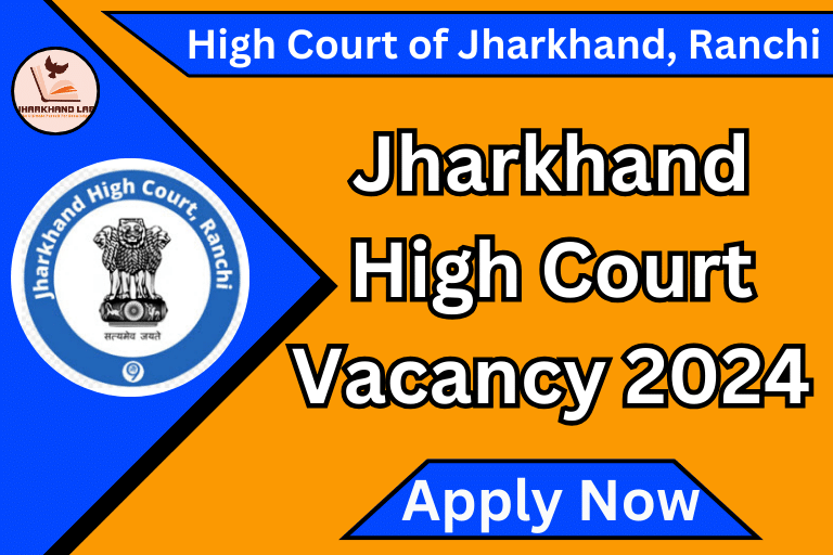 Jharkhand High Court Vacancy 2024 [ Apply Now ]