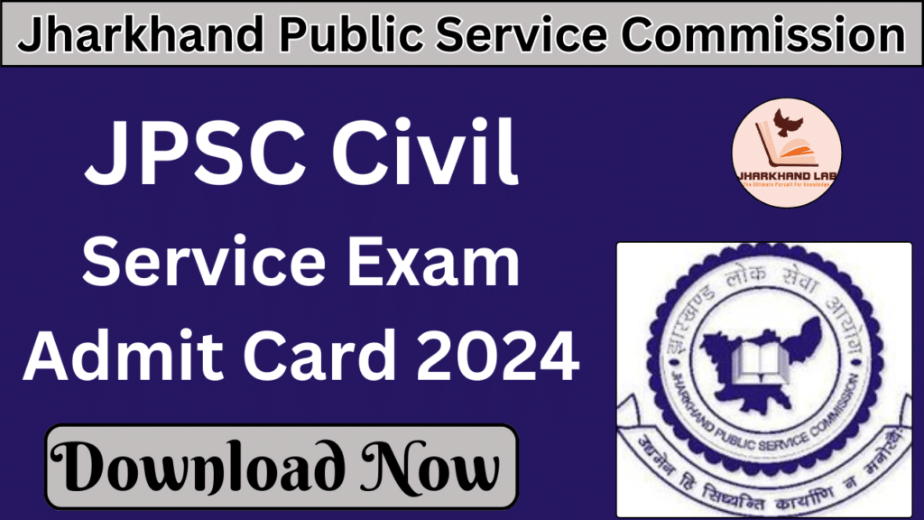 JPSC Civil Service Exam Admit Card 2024 [ Download Now ]