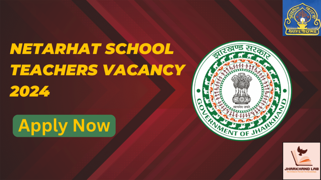 Netarhat School Teachers Vacancy 2024