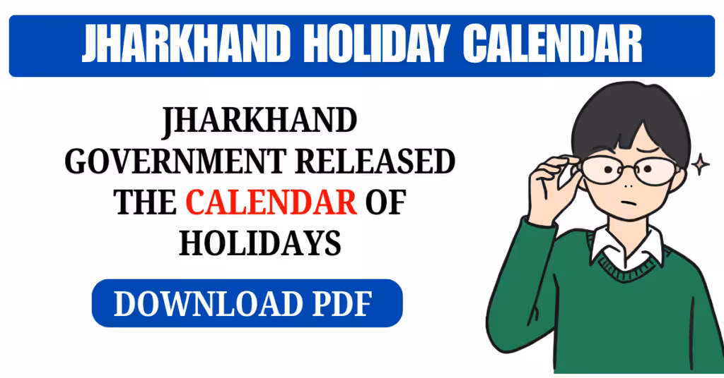 Jharkhand Holiday List 2025; Download the PDF of Jharkhand Calendar 2025